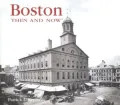 Boston Then & Now