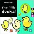 Amazing Baby: Five Little Ducks!