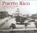 Puerto Rico Then and Now