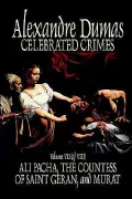 Celebrated Crimes: Ali Pacha, the Countess de Saint-Geran, Murat