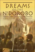 Dreams of the N'Dorobo A Gabe Turpin Adventure-Mystery