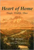 Heart of Home : People, Wildlife, Place