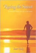 Racing the Sunset : An Athlete's Quest for Life after Sport