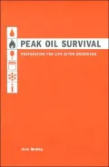 Peak Oil Survival: Preparation for Life After Gridcrash