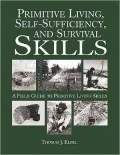 Primitive Living, Self-Sufficiency, and Survival Skills