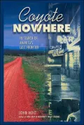 Coyote Nowhere : In Search of America's Last Frontier