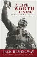 A Life Worth Living: The Adventures of a Passionate Sportsman