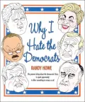 Why I Hate the Democrats