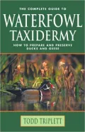 The Complete Guide to Waterfowl Taxidermy: How to Prepare and Preserve Ducks and Geese