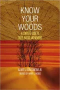 Know Your Woods: A Complete Guide to Trees, Woods, and Veneers