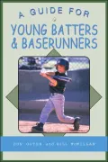 A Guide for Young Batters & Baserunners