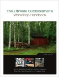The Ultimate Outdoorsman's Workshop Handbook : The Fully Illustrated Guide on How to Organize, Maintain, and Store All Your Outdoor Gear