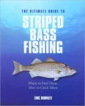 The Ultimate Guide to Striped Bass Fishing: Where to Find Them, How to Catch Them