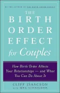 Birth Order Effect for Couples : How Birth Order Affects Your Relationships and What You Can Do about It