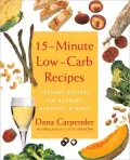15-Minute Low Carb Recipes: Instant Recipes for Dinners, Desserts, and More!