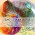 Sacred Rituals : Connecting with Spirit Through Labyrinths, Sand Paintings, and Other Traditional Arts