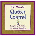 10-Minute Clutter Control: Easy Feng Shui Tips for Getting Organized