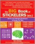 The Big Book of Stickelers: 320 Fun and Challenging Brainteasers to Sharpen Your Mind