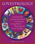 Lovestrology: Astonishingly Accurate Romantic Profiles and Compatibility Matchups for Every Birthday