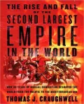 Rise and Fall of the Second Largest Empire in the World: How 88 Years of Mongol Domination Reshaped the World from the Pacific to the Mediterranea