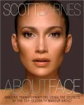 About Face: Amazing Transformations Using the Secrets of the Top Celebrity Makeup Artist
