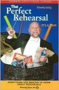 The Perfect Rehearsal: Everything You Wanted to Know About Rehearsals!