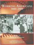 Working Americans, 1880-2009, Vol. 10