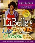 Patti LaBelle's Lite Cuisine: Over 100 Dishes with to Die for Taste Made with to Live for Recipes