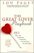 The Great Lover Playbook: 365 Tips and Techniques to Keep the Fires Burning All Year Long