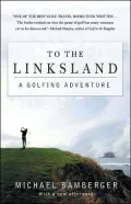 To the Linksland: A Golfing Adventure