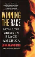 Winning the Race: Beyond the Crisis in Black America