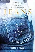 Jeans A Cultural History of an American Icon