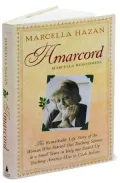 Amarcord: Marcella Remembers: The Remarkable Life Story of the Woman Who Started Out Teachin...
