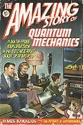 The Amazing Story of Quantum Mechanics: A Math-Free Exploration of the Science that Made Our...