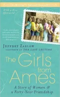 The Girls from Ames: A Story of Women and a Forty-Year Friendship
