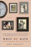 What We Have: One Family's Inspiring Story about Love, Loss, and Survival
