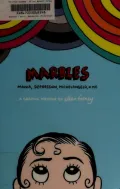 Marbles: Mania, Depression, Michelangelo, and Me - A Graphic Memoir