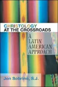 Christology at the Crossroads: A Latin American Approach