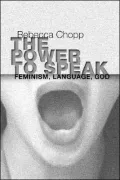 The Power to Speak: Feminism, Language, God