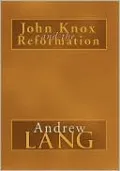 John Knox And The Reformation