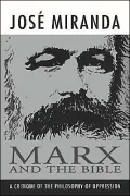 Marx and the Bible: A Critique of the Philosophy of Oppression