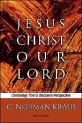 Jesus Christ Our Lord: Christology from a Disciple's Perspective