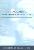 The Sacraments and Their Celebration