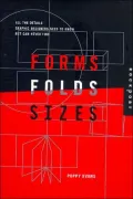Forms, Folds, and Sizes: All the Details Graphic Designers Need to Know but Can Never Find