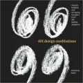 401 Design Meditations: Wisdom,Insights,and Intriguing Thoughts from 244 Leading Designers