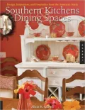 Southern Kitchens and Dining Spaces: Design, Inspiration, and Hospitality from the American South