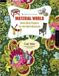 Material World: Home Decor Projects for the Fabric Obsessed