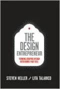 Design Entrepreneur: Turning Graphic Design into Goods That Sell (Design Field Guide Series)