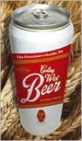The Gourmet's Guide to Cooking with Beer: How to Use Beer to Take Simple Recipes from Ordinary to Extraordinary