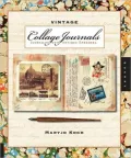 Vintage Collage Journals: Journaling with Antique Ephemera